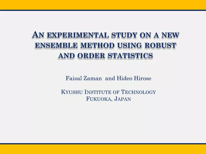 an experimental study on a new ensemble method using robust and order statistics
