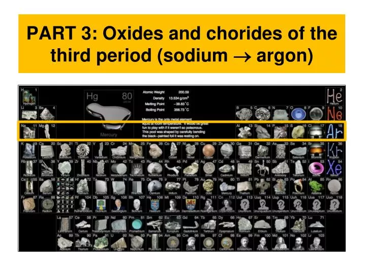 part 3 oxides and chorides of the third period sodium argon