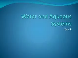 Water and Aqueous Systems