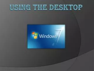 Using The Desktop