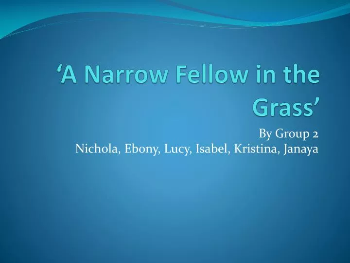 a narrow fellow in the grass
