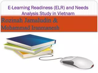 E-Learning Readiness (ELR) and Needs Analysis Study in Vietnam