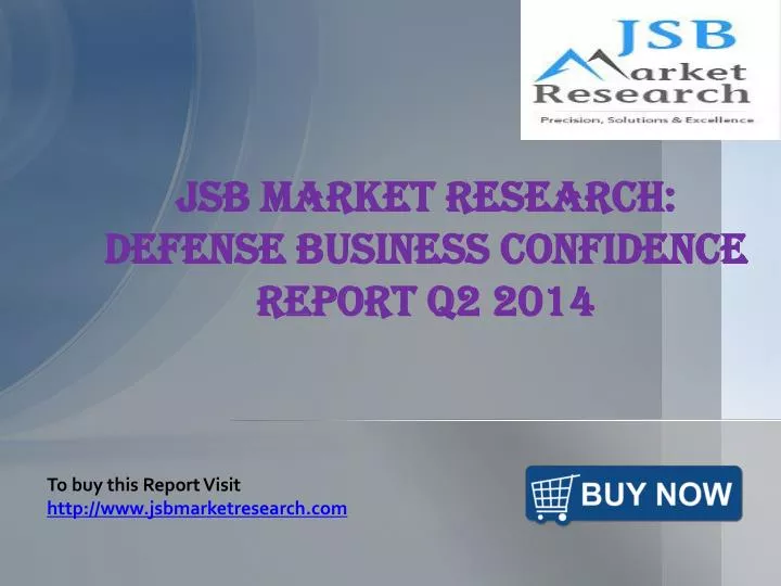 jsb market research defense business confidence report q2 2014