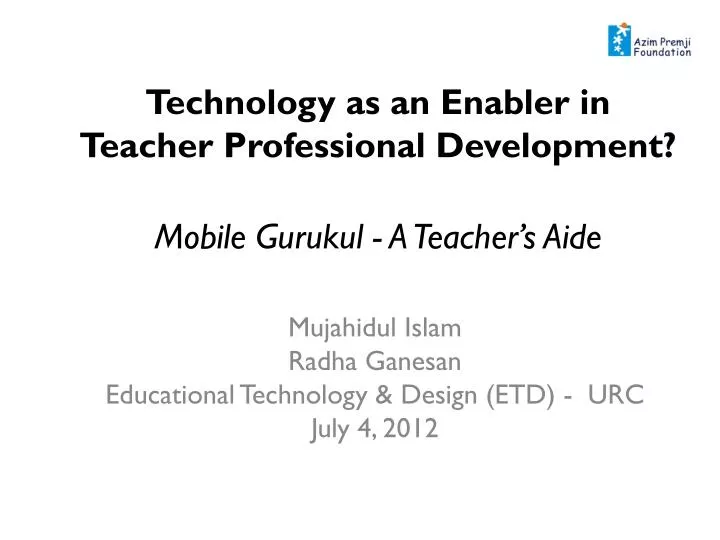 technology as an enabler in teacher professional development mobile gurukul a teacher s aide