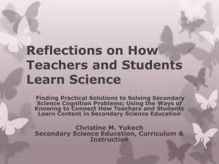 Reflections on How Teachers and Students Learn Science