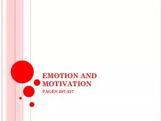 EMOTION AND MOTIVATION