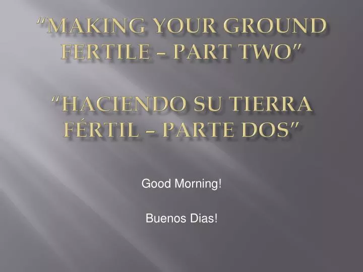 making your ground fertile part two haciendo su tierra f rtil parte dos