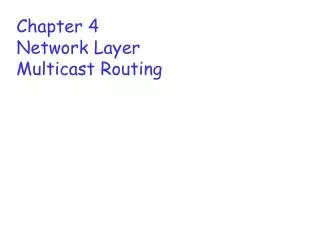 Chapter 4 Network Layer Multicast Routing