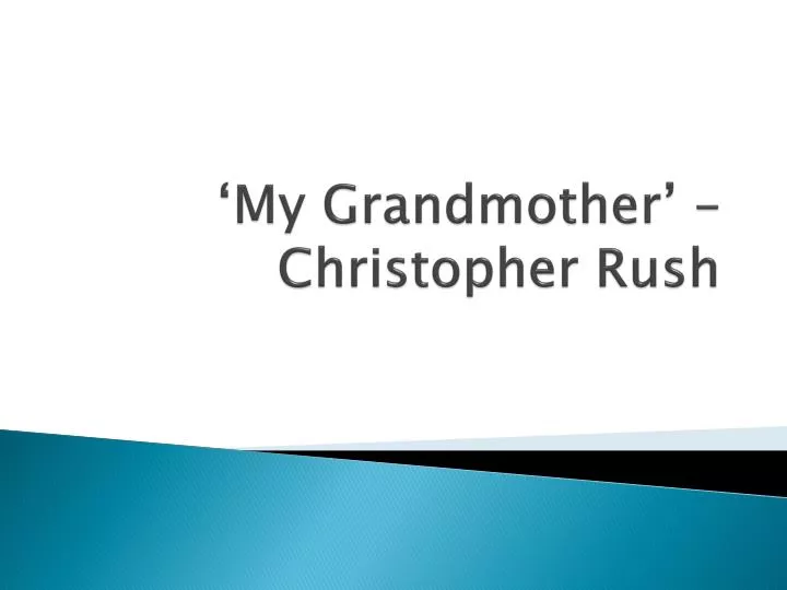 my grandmother christopher rush