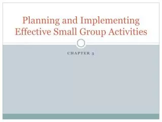 Planning and Implementing Effective Small Group Activities