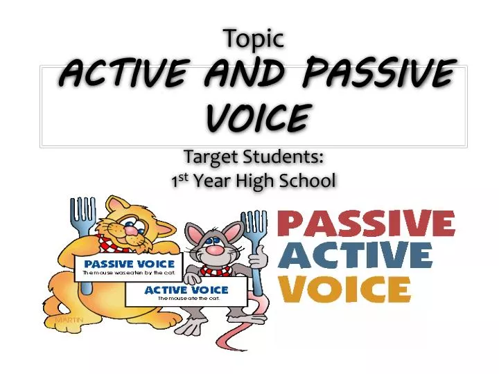 topic active and passive voice target students 1 st year high school