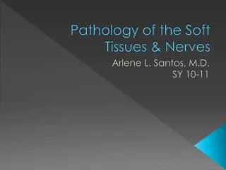Pathology of the Soft Tissues &amp; Nerves