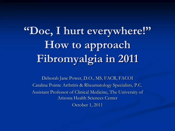 doc i hurt everywhere how to approach fibromyalgia in 2011