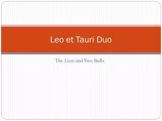 Leo et Tauri Duo
