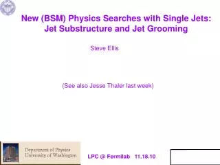 New (BSM) Physics Searches with Single Jets: Jet Substructure and Jet Grooming