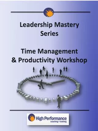 Leadership Mastery Series Time Management &amp; Productivity Workshop