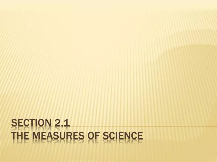 section 2 1 the measures of science