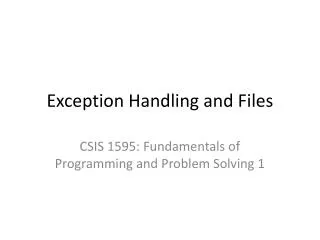 Exception Handling and Files