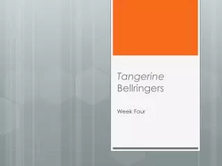tangerine bellringers