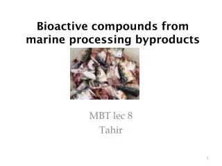 Bioactive compounds from marine processing byproducts