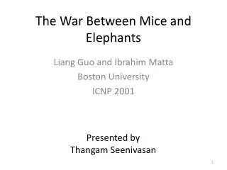 The War B etween M ice and Elephants