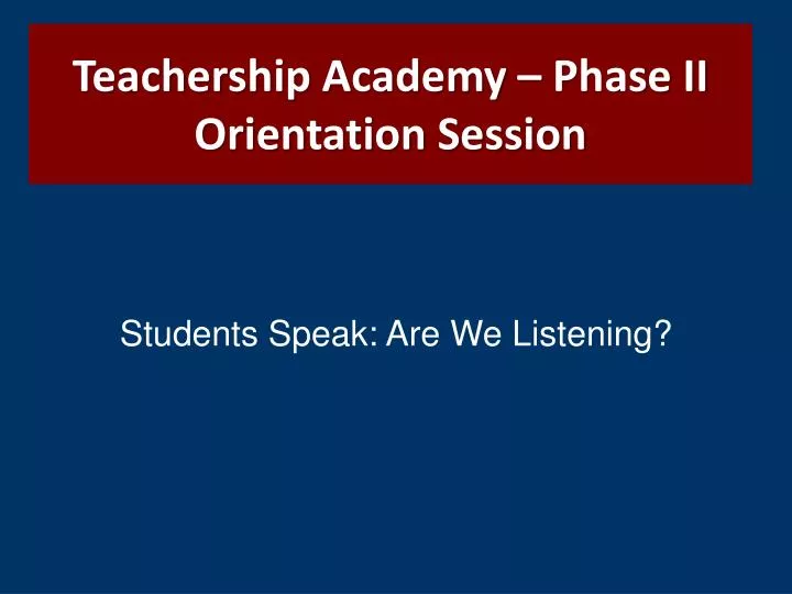 teachership academy phase ii orientation session