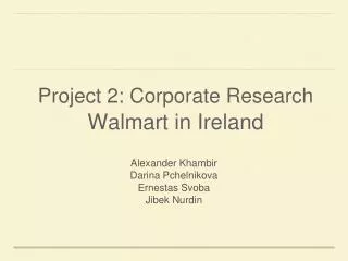 Project 2: Corporate Research Walmart in Ireland