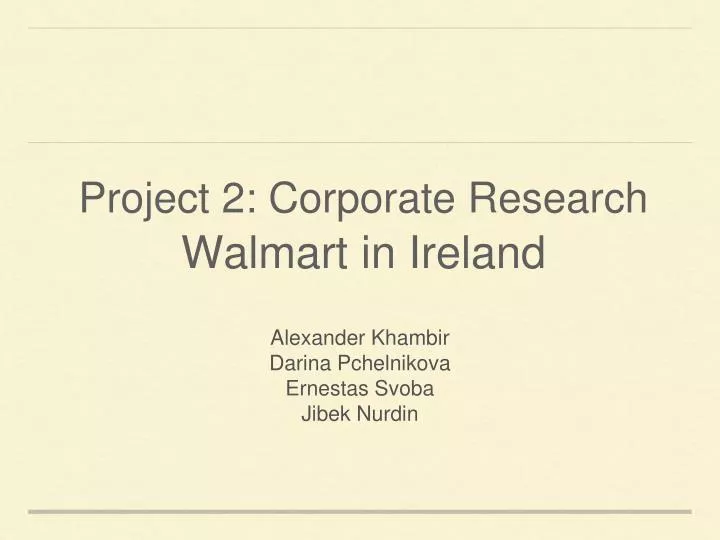 project 2 corporate research walmart in ireland
