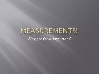 Measurements!