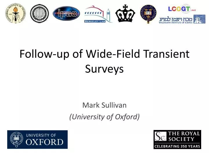 follow up of wide fi eld transient surveys