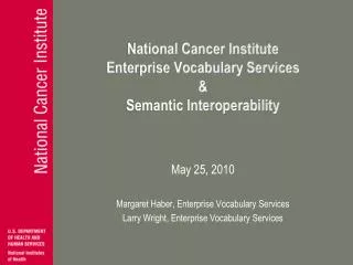 National Cancer Institute Enterprise Vocabulary Services &amp; Semantic Interoperability