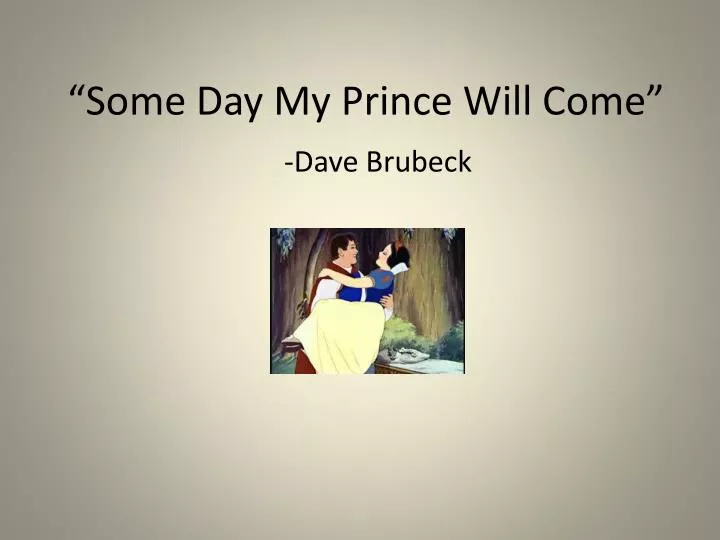 some day my prince will come