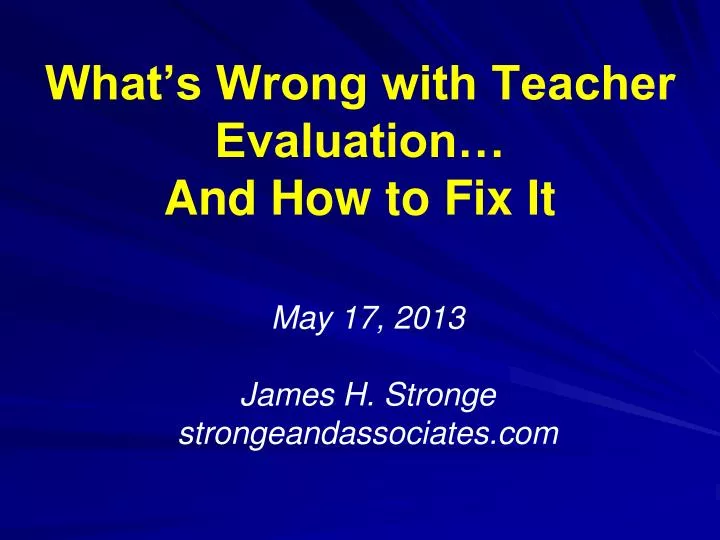 what s wrong with teacher evaluation and how to fix it