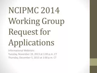 NCIPMC 2014 Working Group Request for Applications