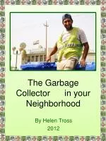 The Garbage Collector in your Neighborhood