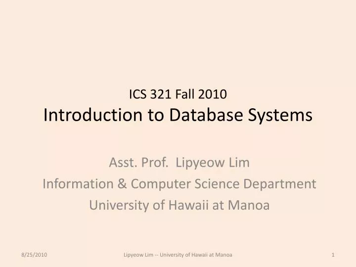 ics 321 fall 2010 introduction to database systems