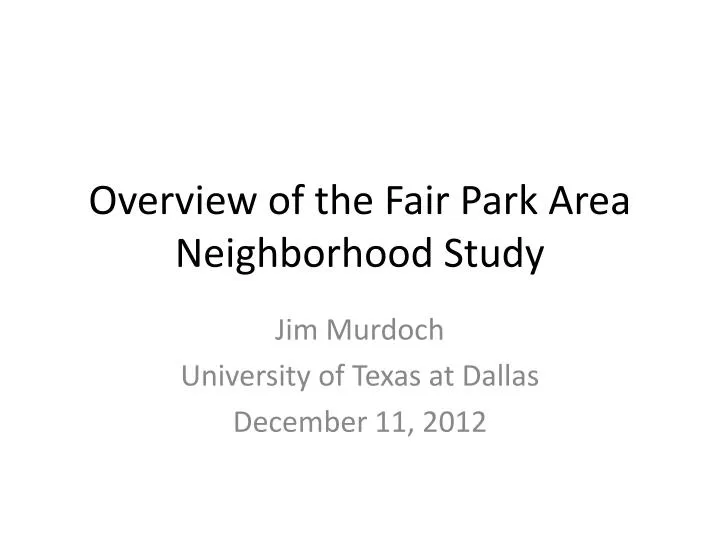 overview of the fair park area neighborhood study