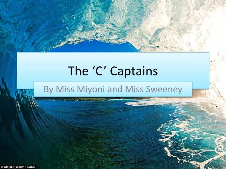 the c captains