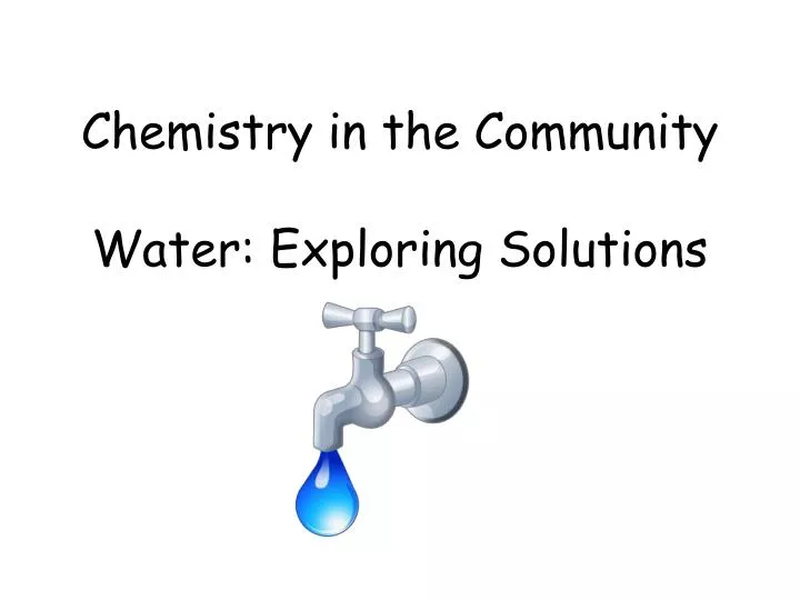 chemistry in the community water exploring solutions