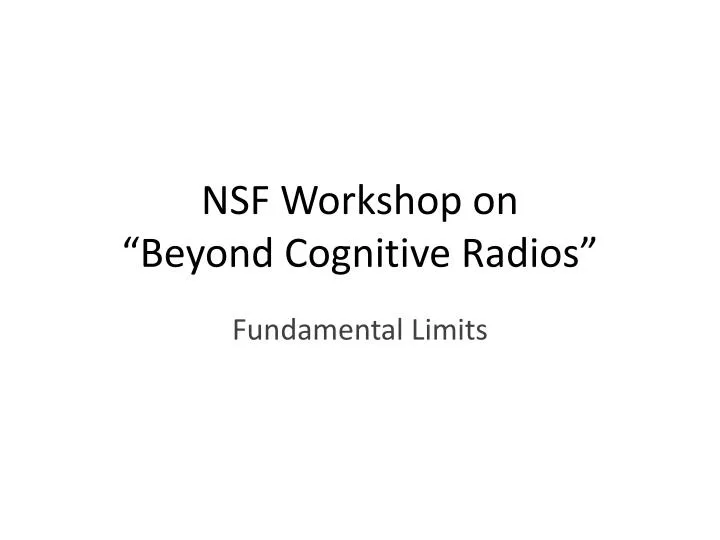 nsf workshop on beyond cognitive radios