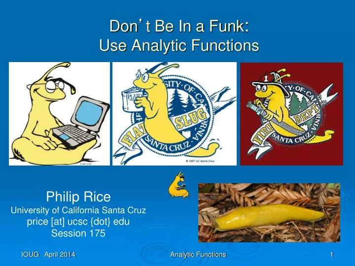 don t be in a funk use analytic functions