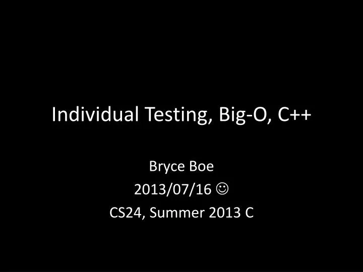 individual testing big o c