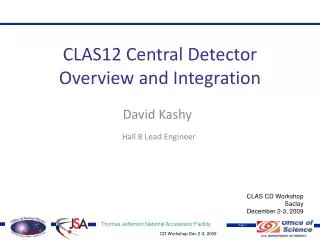 CLAS12 Central Detector Overview and Integration