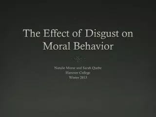 The Effect of Disgust on Moral Behavior
