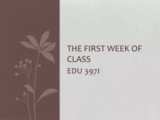 The First week of class