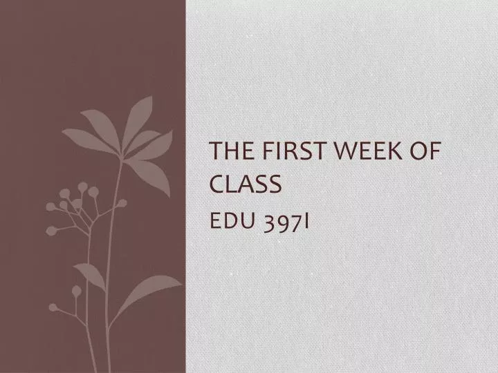 the first week of class