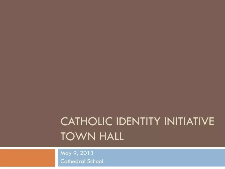 catholic identity initiative town hall