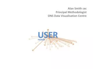 Alan Smith OBE Principal Methodologist ONS Data Visualisation Centre