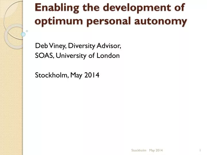 enabling the development of optimum personal autonomy