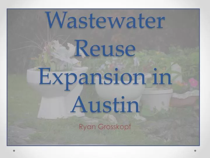 wastewater reuse expansion in austin